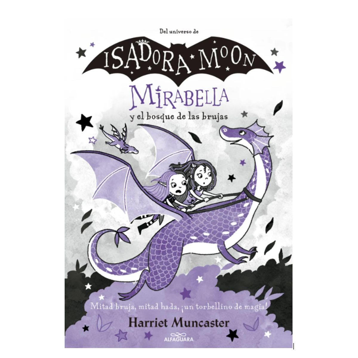 PENGUIN RANDOM HOUSE - MIRABELLA 4 Y EL BOSQUE DE LAS BRUJAS - Harriet Muncaster