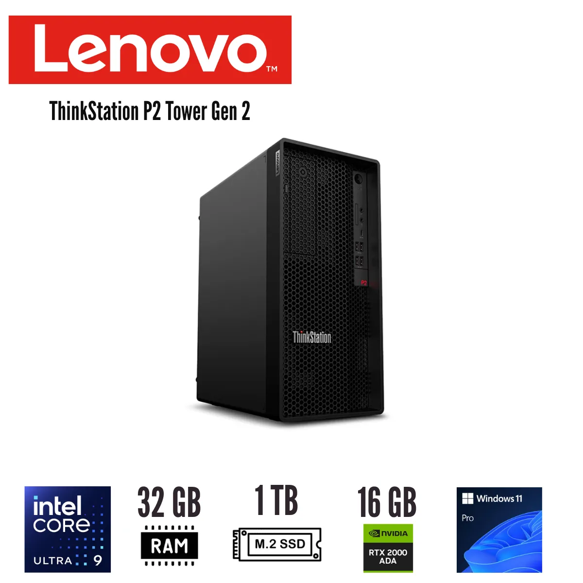 LENOVO - COMPUTADOR - LENOVO THINKSTATION P2 TOWER CORE ULTRA 9 285K 32GB DDR5 1TB SSD RTX 2000 ADA 16GB