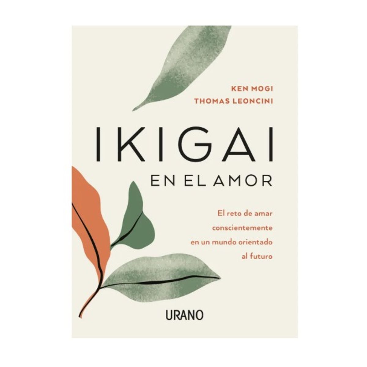 EDICIONES URANO - IKIGAI EN EL AMOR - Thomas Leoncini