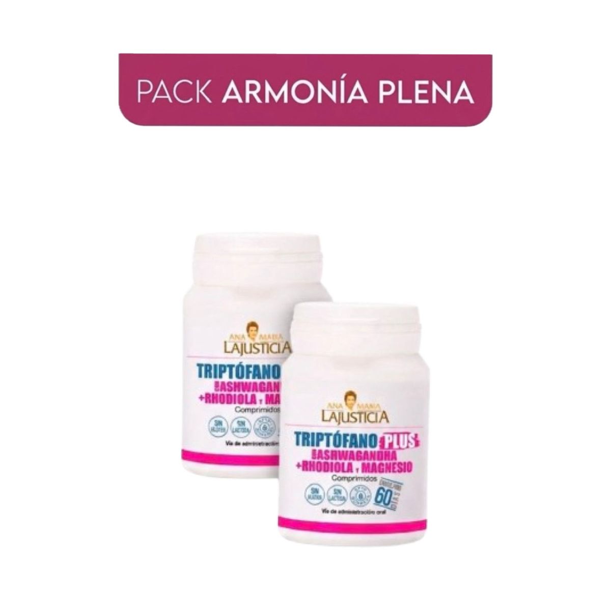 ANA MARIA LAJUSTICIA - PACK ARMONIA PLENA 2 TRIPTOFANO PLUS CON ASHWAGANDHA + RHADIOLA Y MAGNESIO 60 compr c/u.