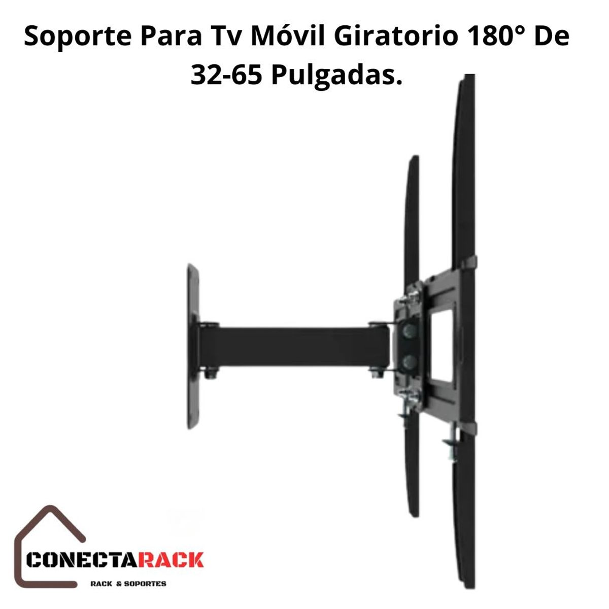NACIONAL - RACK PARA TV LCD O SMART DE 32 A 65 PULGADAS BRAZO ÚNICO