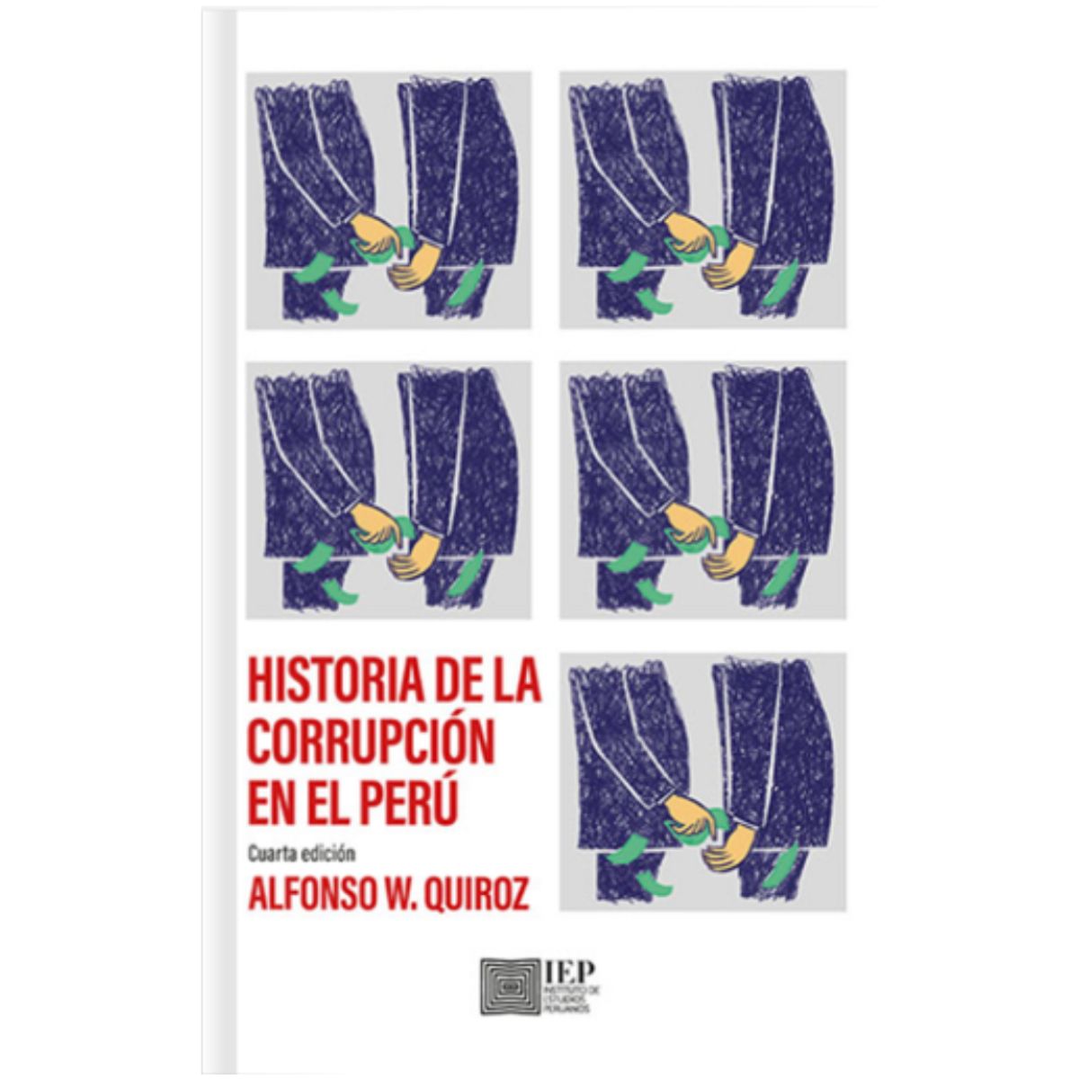 GENERICO - Historia de la corrupción en el Perú - Alfonso W. Quiroz
