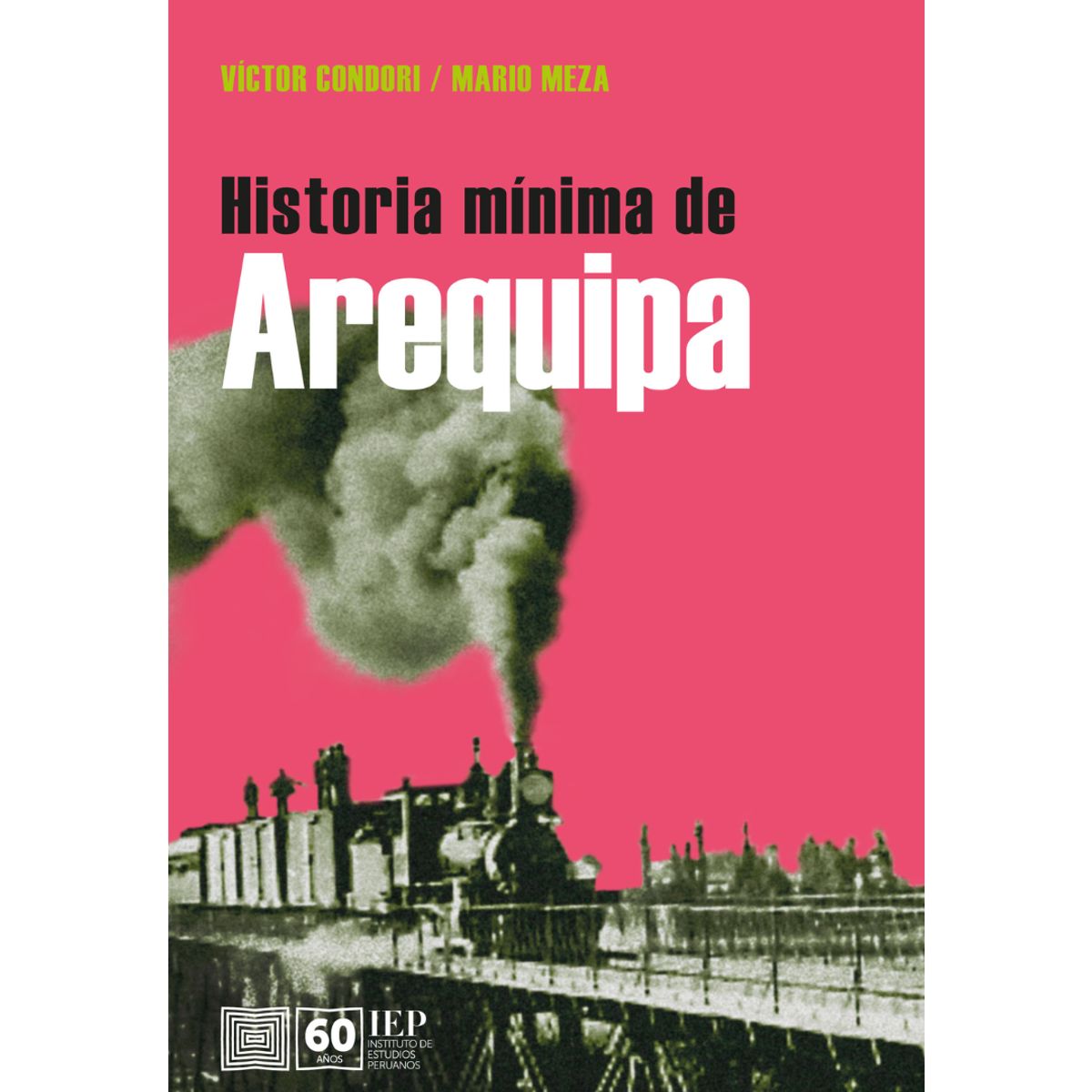 GENERICO - HISTORIA MÍNIMA DE AREQUIPA. SEGUNDA EDICIÓN