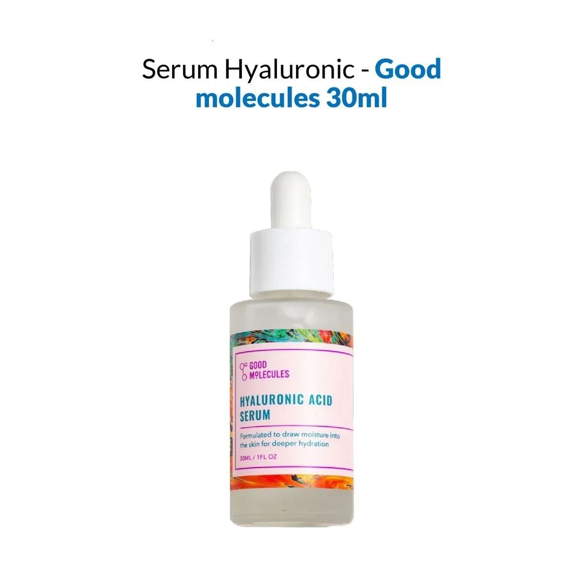 GOOD MOLECULES - Serum Hyaluronic - Good Molecules 30ml