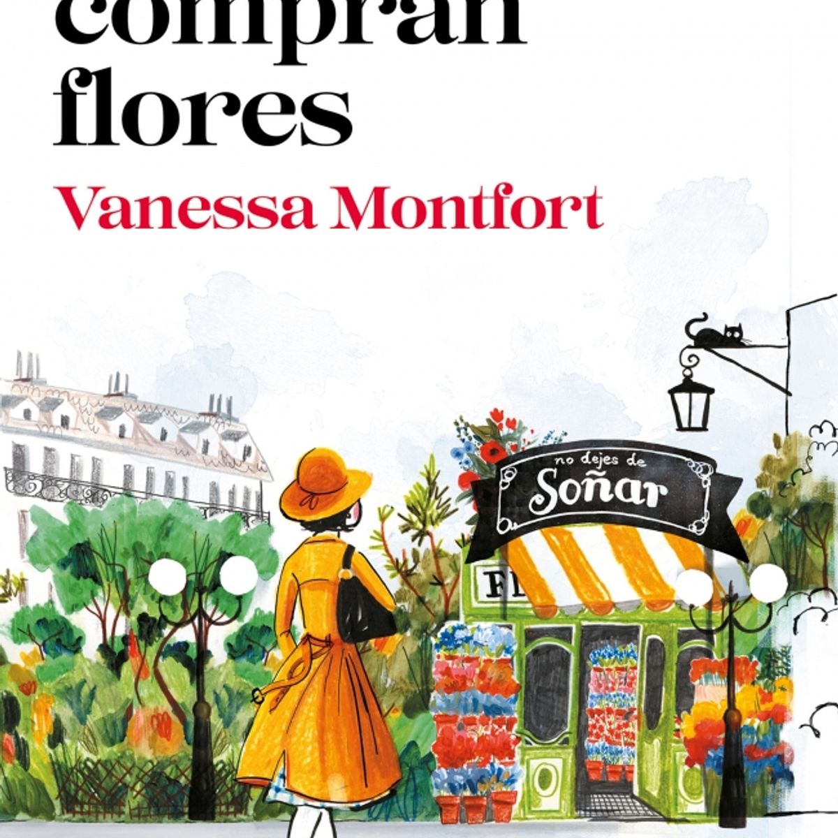 PENGUIN RANDOM HOUSE - Mujeres que compran flores - Montfort, Vanessa