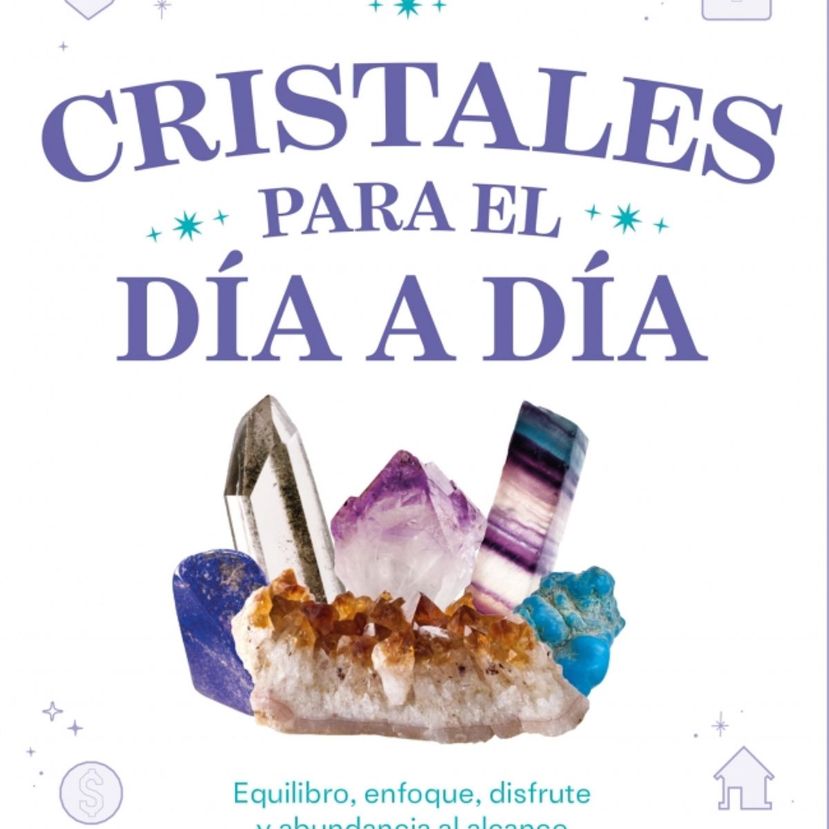 PENGUIN RANDOM HOUSE - Cristales para el día a día - Cuellar B., Andrea