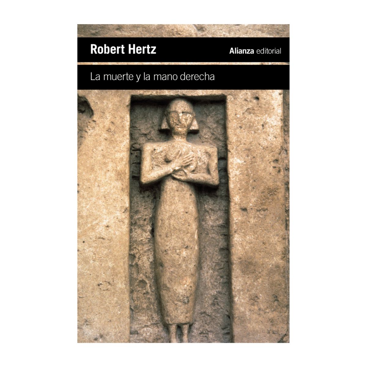 ALIANZA EDITORIAL - La muerte y la mano derecha - Robert Hertz