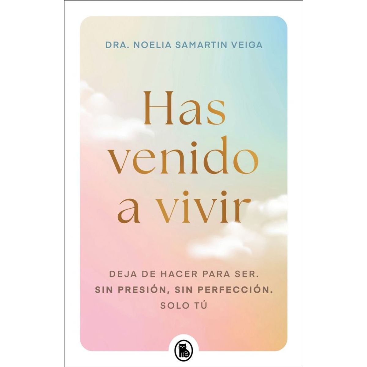 PENGUIN RANDOM HOUSE - Has venido a vivir - Samartin Veiga, Dra. Noelia