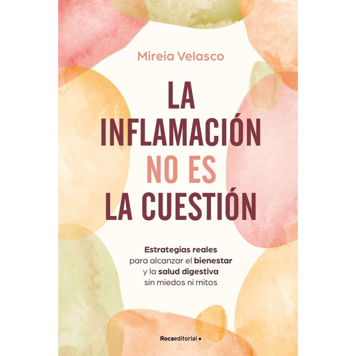 PENGUIN RANDOM HOUSE - La inflamación no es la cuestión - Velasco, Mireia