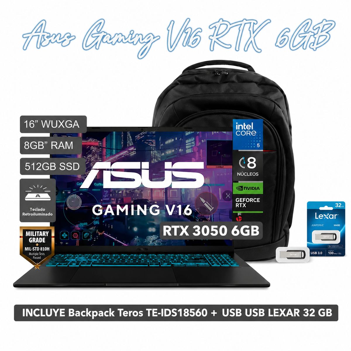 ASUS - Laptop Asus Gaming V16 RTX 3050-6GB Intel Core 5 210H 8GB RAM 512GB SSD 16" + MOCHILA TE IDS18560 + USB LEXAR 32GB