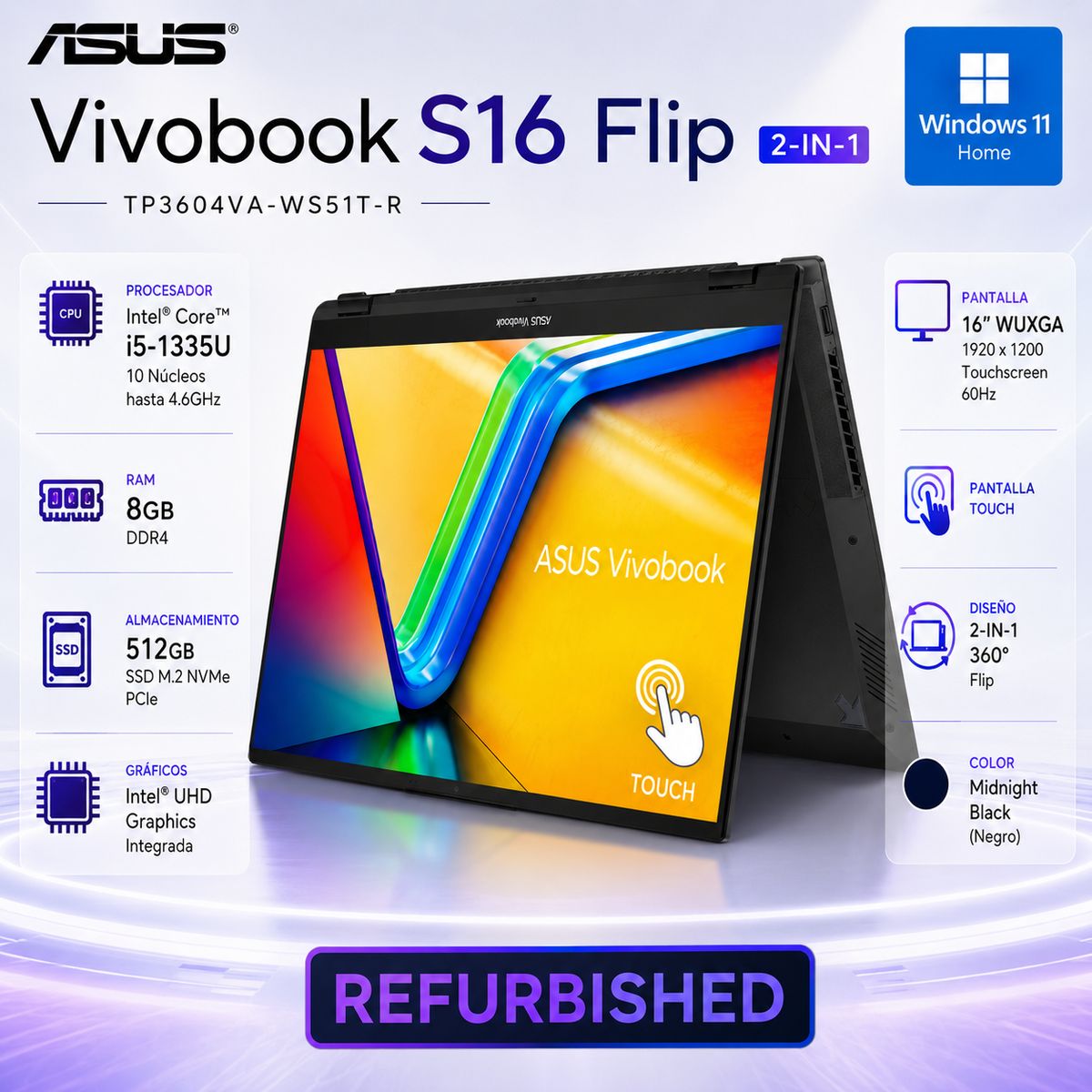 LAPTOP ASUS VIVOBOOK S16 FLIP 2-IN-1 TP3604VA-WS51T-R CORE i5 8GB RAM 512GB SSD TOUCHSCREEN W11 - REFURBISHED, marca ASUS - Foto Principal