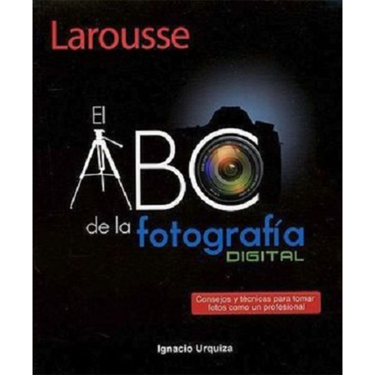 IBERO - El ABC De La Fotografía