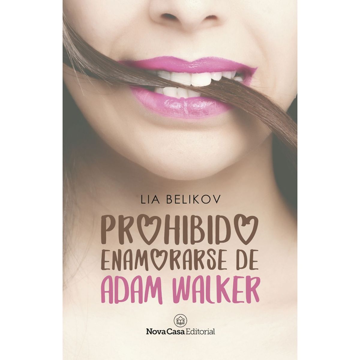 NOVA CASA EDITORIAL - Prohibido enamorarse de Adam Walk