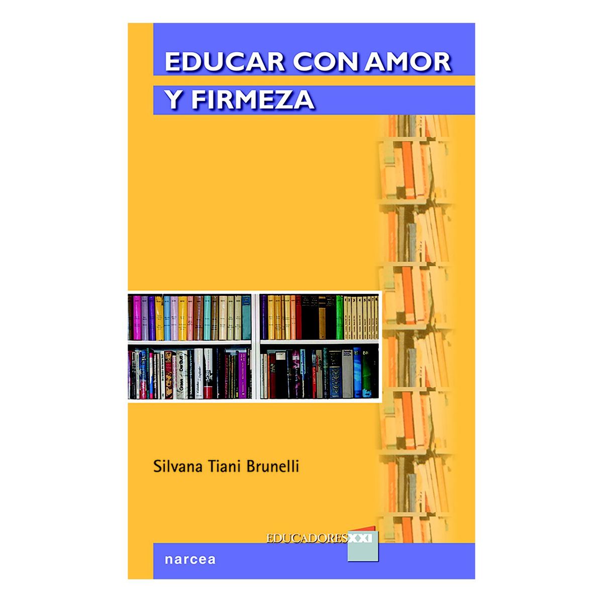  - Educar con amor y firmeza