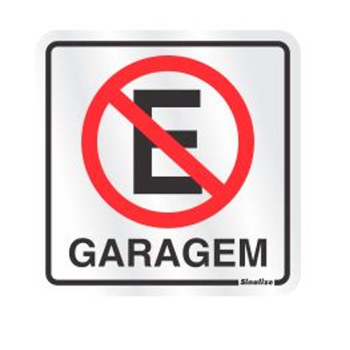 Placa Alumínio Proibido Estacionar Garagem, 12x12, marca Sinalize C - Foto Principal
