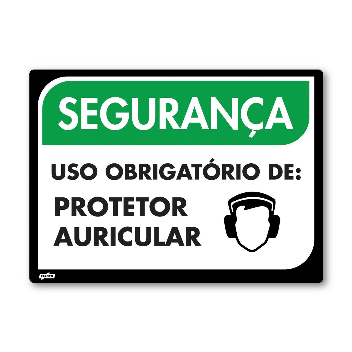 Sinal PVC Obrigatório Usar Protetor Auri, marca Fixser - Foto Principal