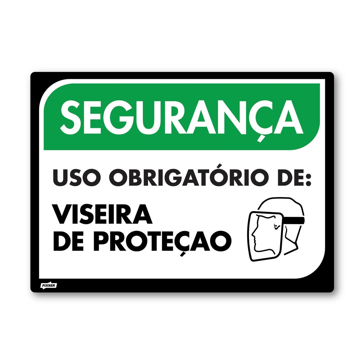 Sinal PVC Visera de Proteção, marca Fixser - Foto Principal
