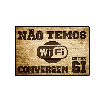 Placa Decorativa No Temos WiFi 19x29cm Marrom