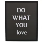 Quadro Do What You Love 42x52cm Preto e Branco
