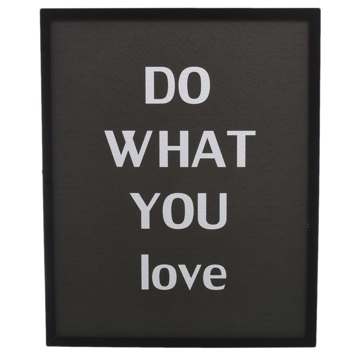 Quadro Do What You Love 42x52cm Preto e Branco, marca Just Home Collection - Foto Principal