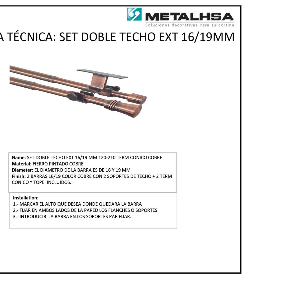 METALHSA - Set doble techo ext 16/19mm 120 - 210 terminación cónico cobre