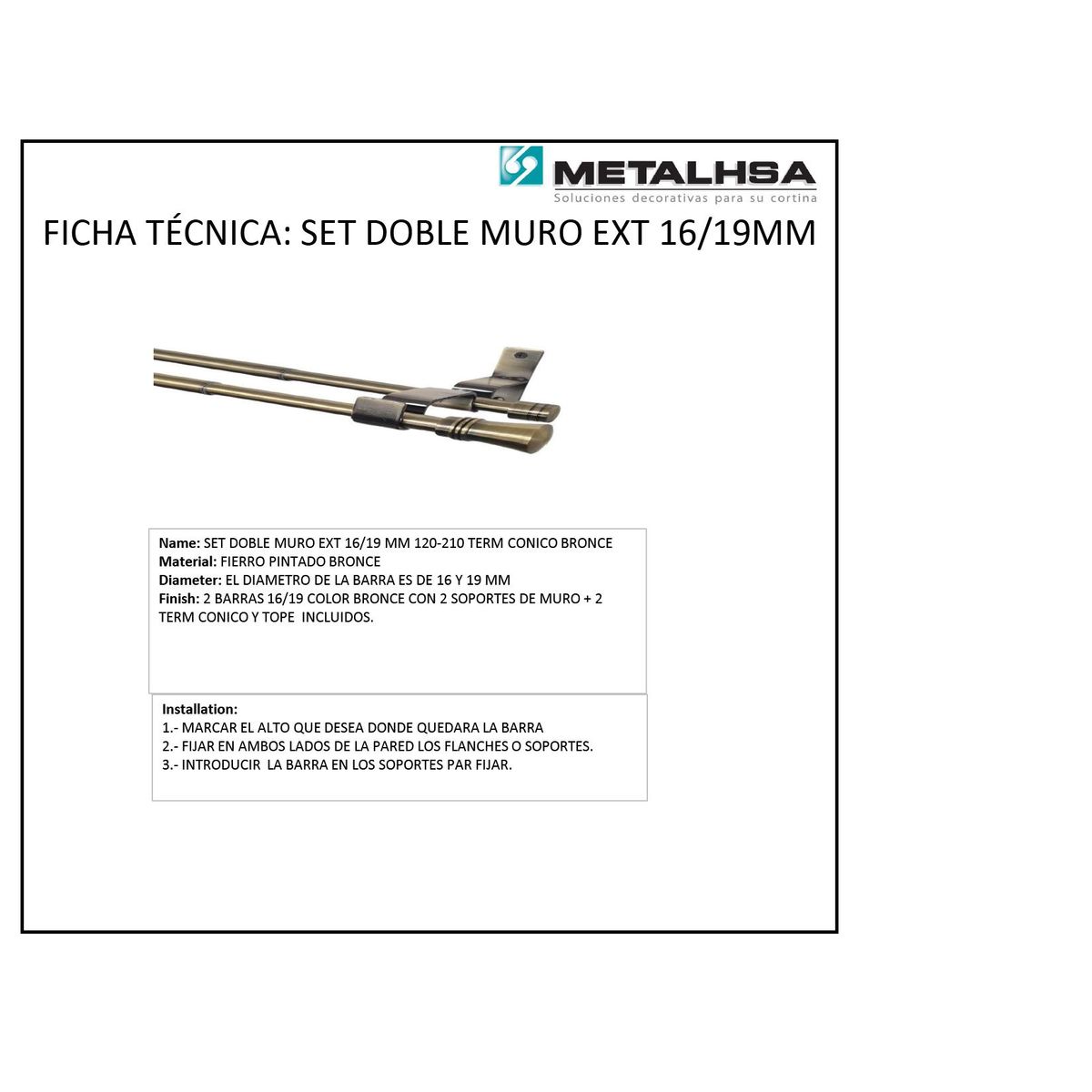 METALHSA - Set doble muro ext 16/19mm 120 - 210 terminación cónico bronce