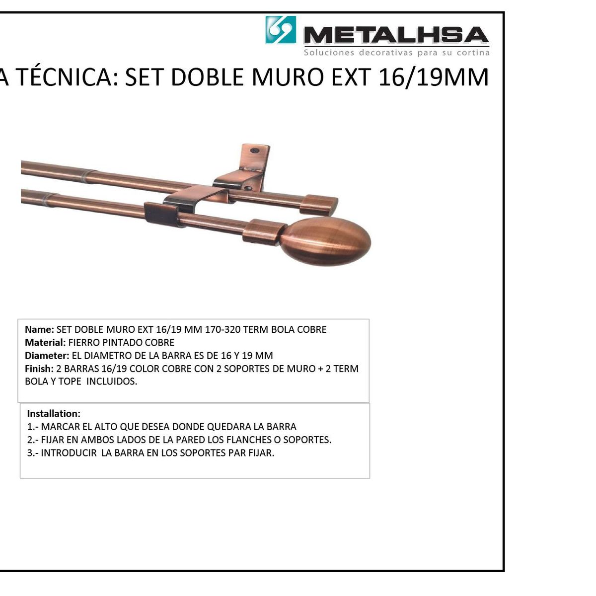 METALHSA - Set doble muro ext 16/19mm 170 - 320 terminación bola cobre