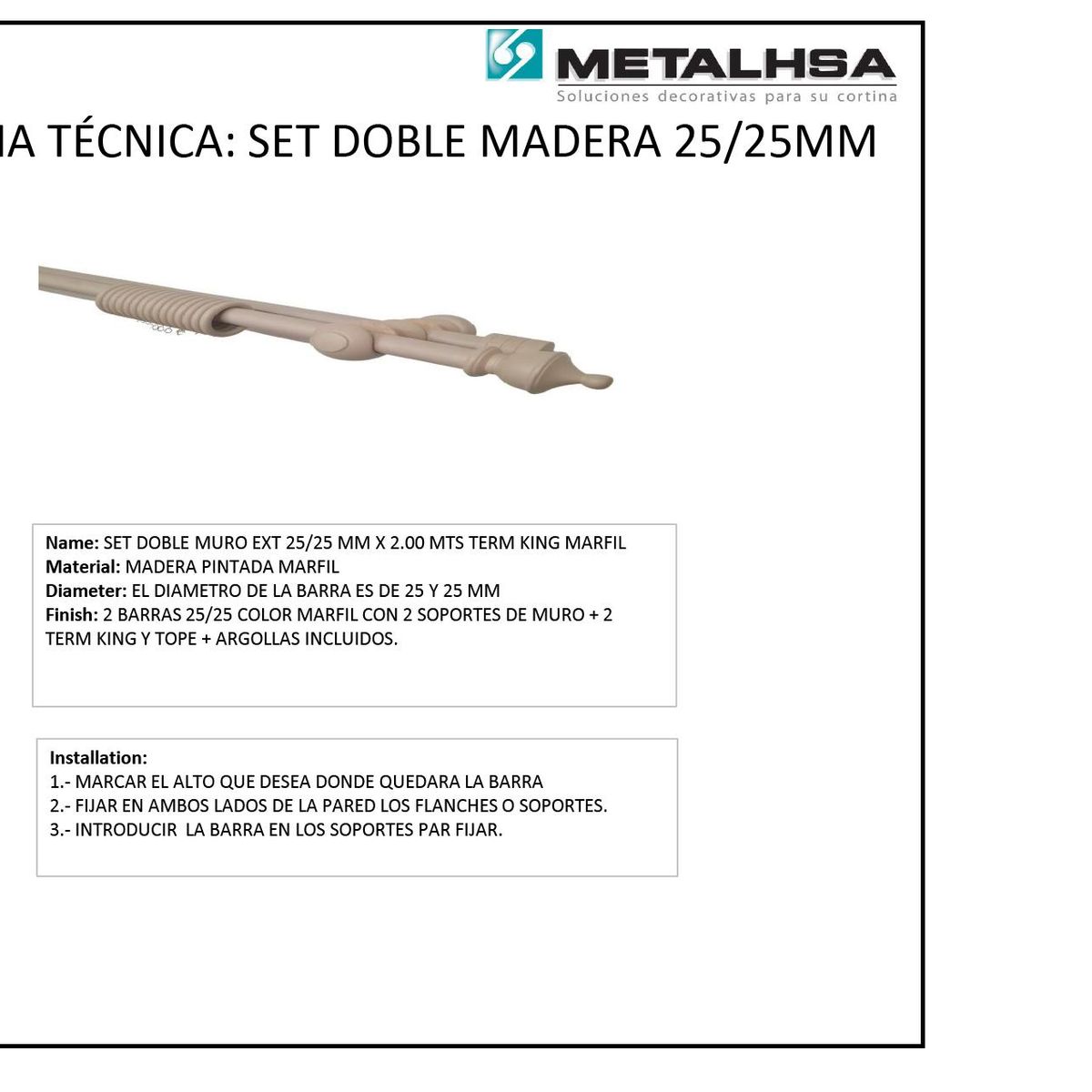 METALHSA - Set doble madera 25/25mm x 2.00 king marfil con argollas