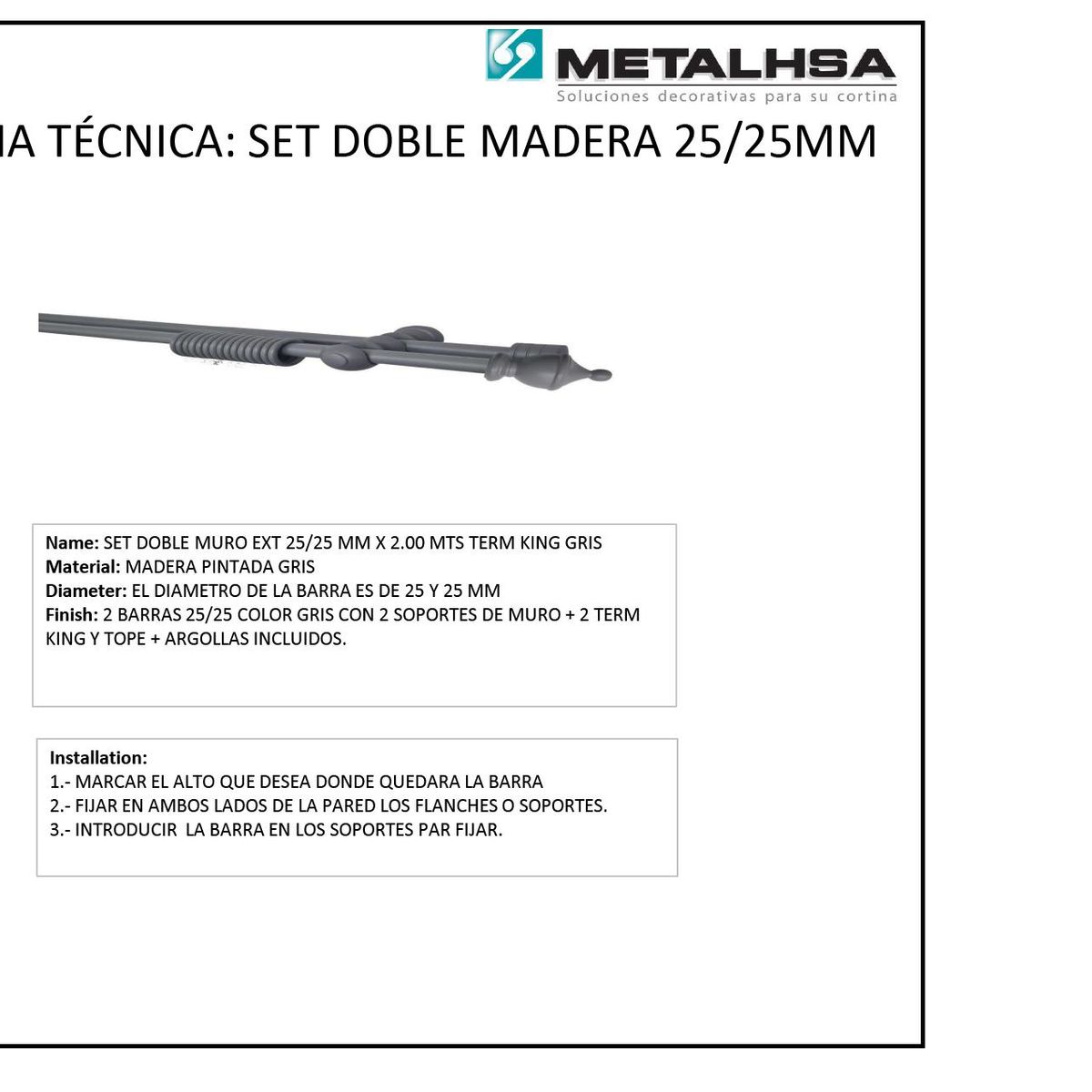 METALHSA - Set doble madera 25/25mm x 2.00 king gris con argollas