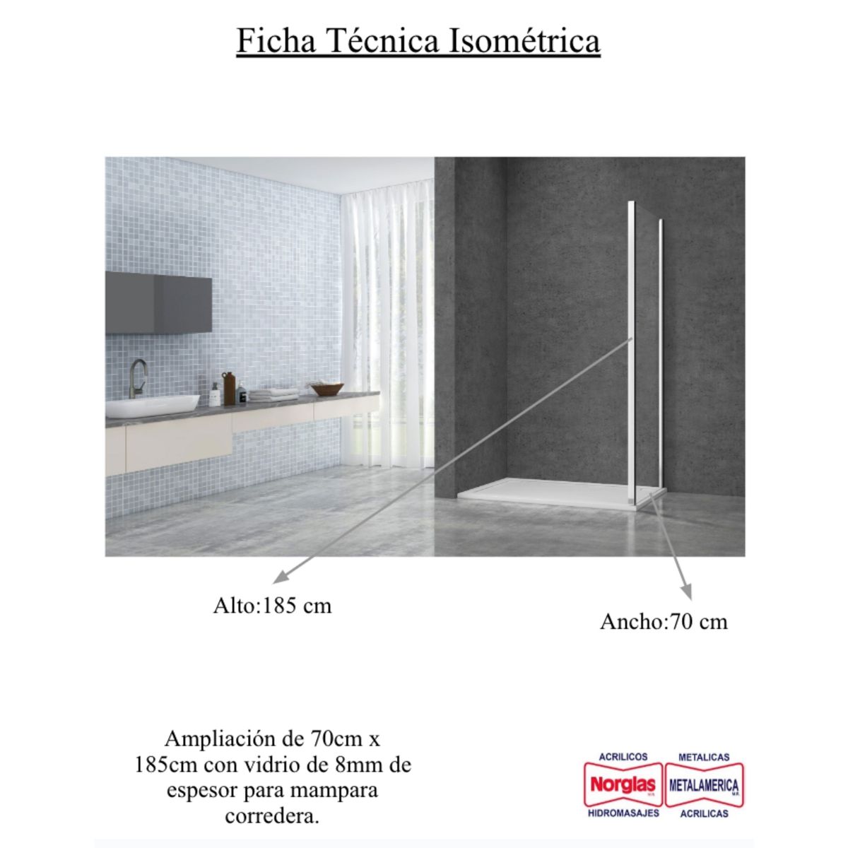 NORGLAS - Ampliación de 70x185 cm para Mampara Corredera Vidrio Templado 8mm