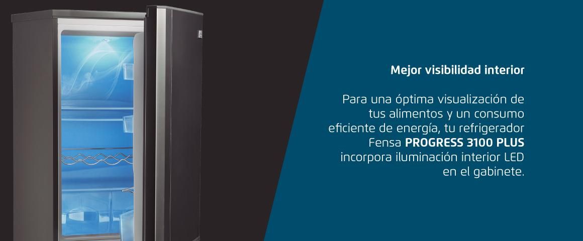 Mejor visibilidad interior. Para una óptima visualización de tus alimentos y un consumo eficiente de energía, tu refrigerador Fensa PROGRESS 3100 PLUS incorpora iluminación interior LED en el gabinete