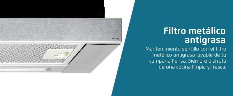 Filtro metálico antigrasa. Mantenimiento sencillo con el filtro metálico antigrasa lavable de tu campana Fensa. Siempre disfruta de una cocina limpia y fresca.