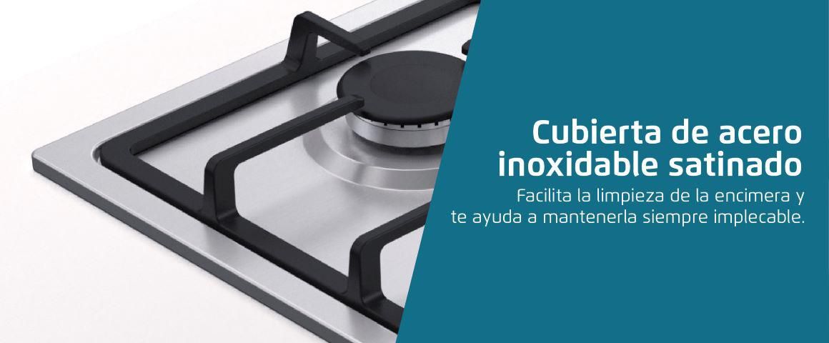 Cubierta de acero inoxidable satinado. Facilita la limpieza de la encimera y te ayuda a mantenerla siempre impecable.