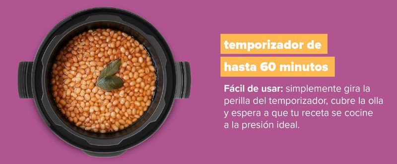 Temporizador de hasta 60 minutos. Fácil de usar: simplemente gira la perilla del temporizador, cubre la olla y espera a que tu receta se cocine a la presión ideal.