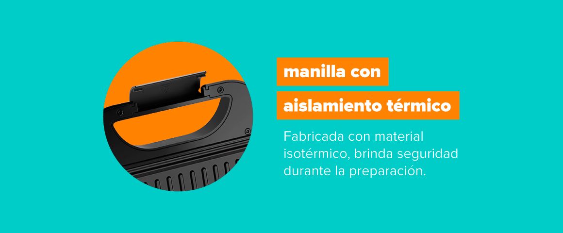 manilla con aislamiento térmico. Fabricada con material isotérmico, brinda seguridad durante la preparación.