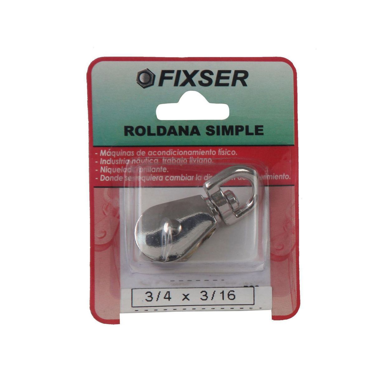 FIXSER - Roldana Simple 3/4 X3/16 1 unid.