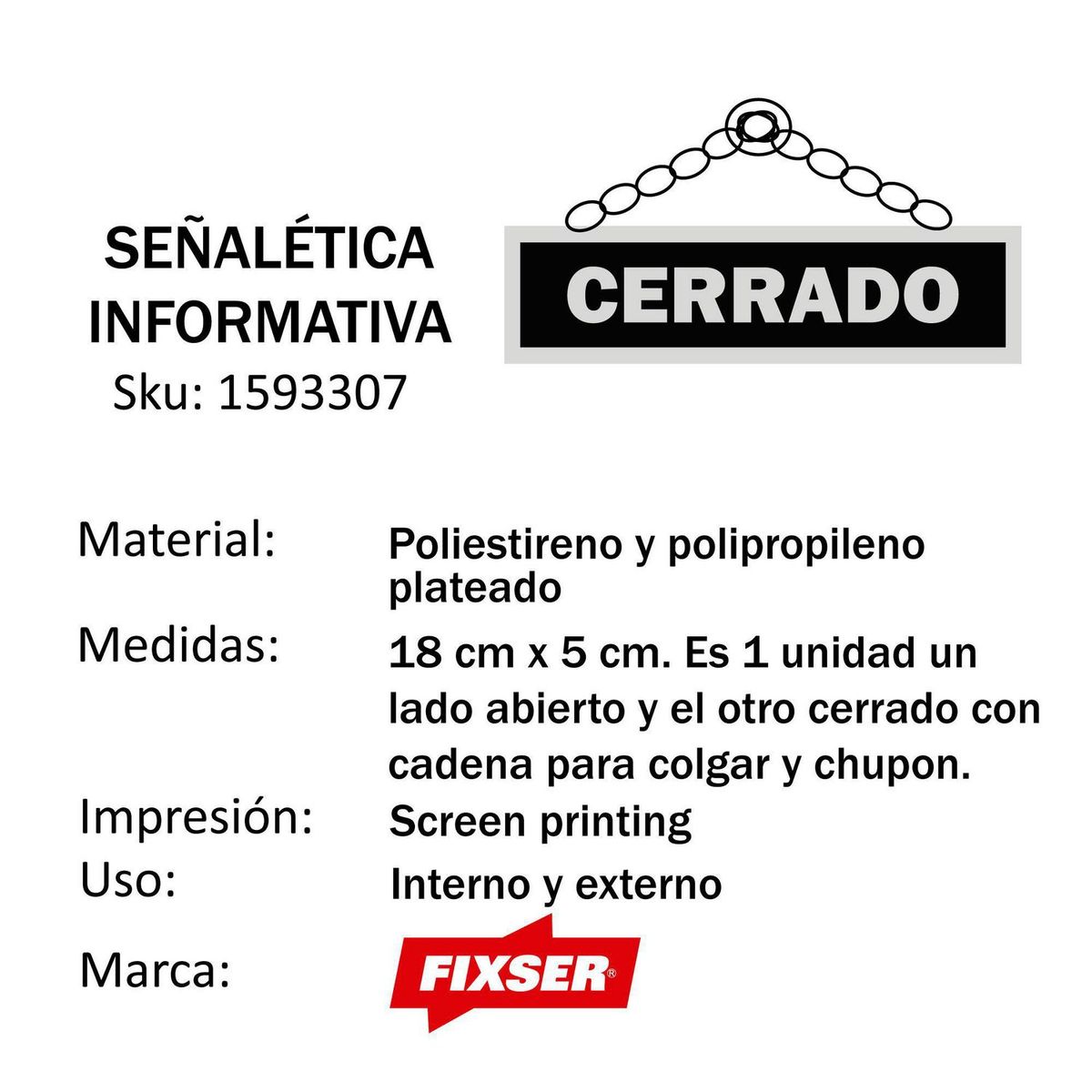 FIXSER - Señal de Abierto Cerrado 18x5 cm.