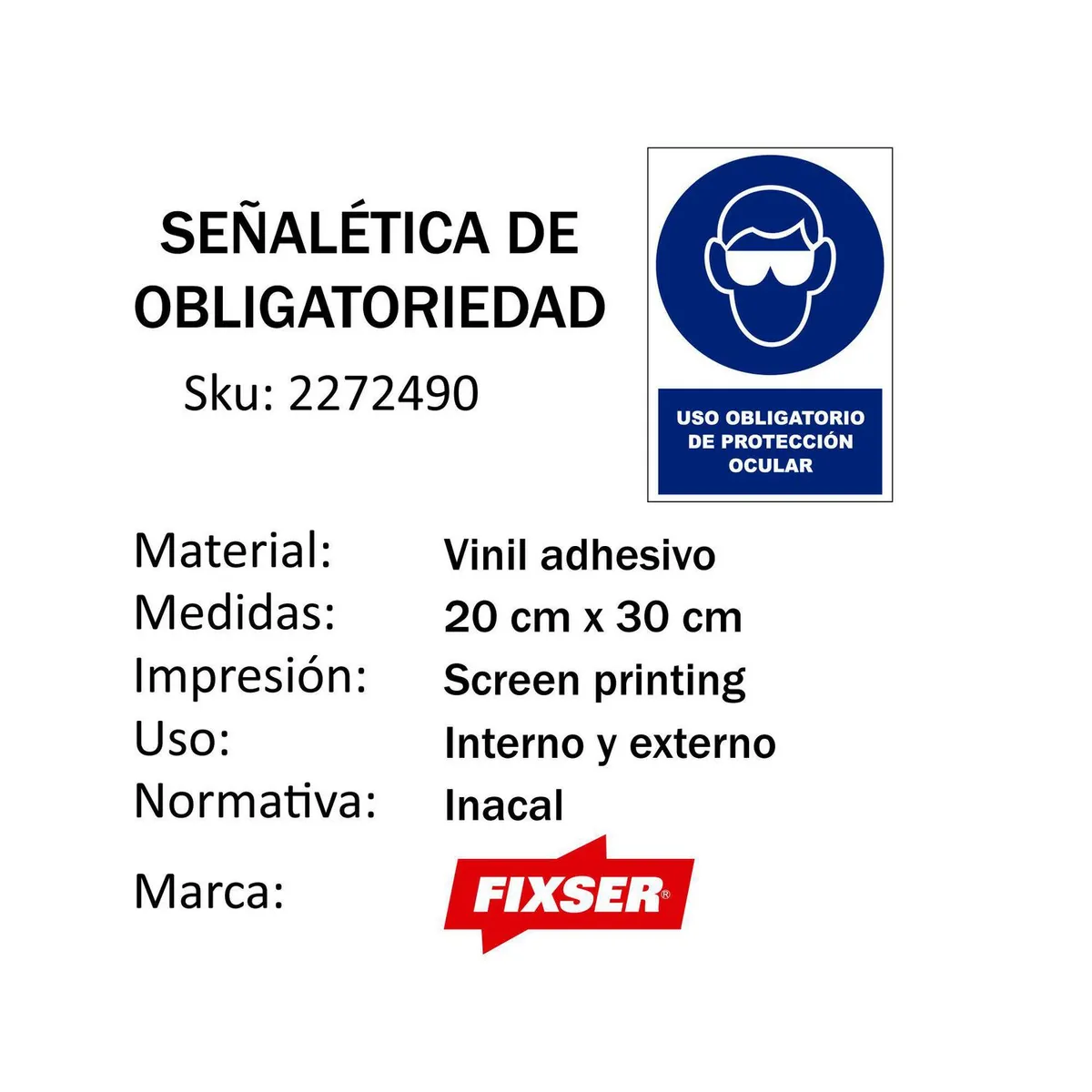 FIXSER - Señal de Vinil de Uso de Protector Visual 20x30 cm.
